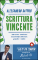 Scrittura vincente. Come scrivere con efficacia e incisività per comunicare, presentare e vendere